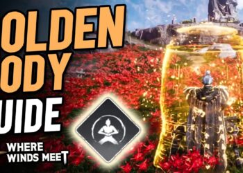 Where Winds Meet: Cách sở hữu kỹ thuật Golden Body