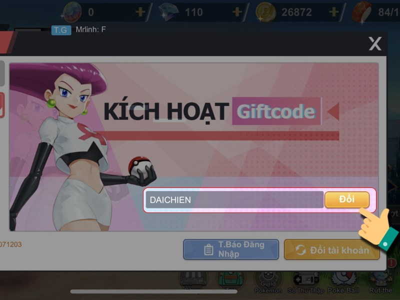 Hãy nhập Giftcode Pocket (Mega Đại Chiến) và nhấn Đổi