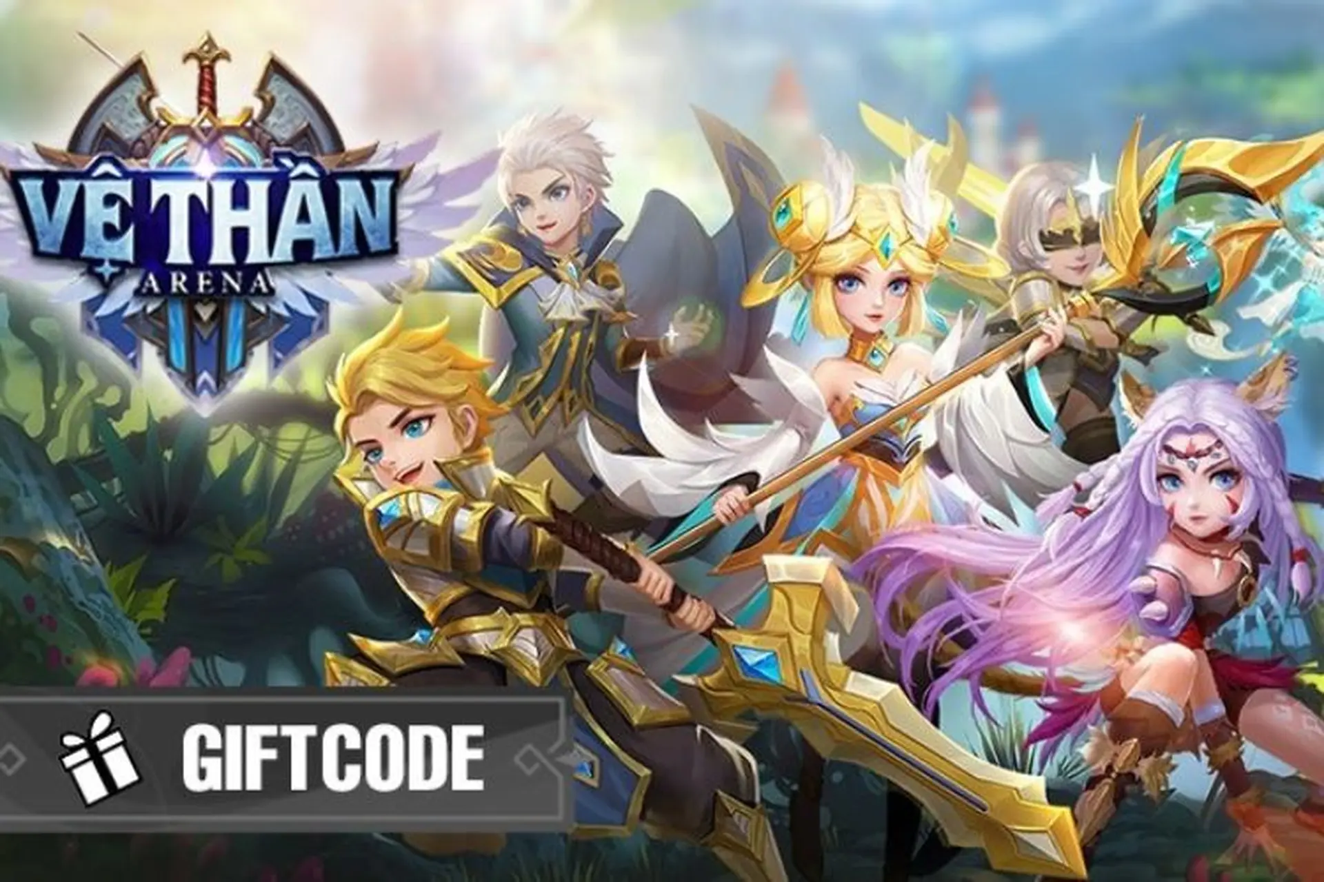 Full bộ Giftcode Vệ Thần Arena mới nhất
