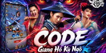 Hướng dẫn nhập code Giang Hồ Kỳ Ngộ mới nhất